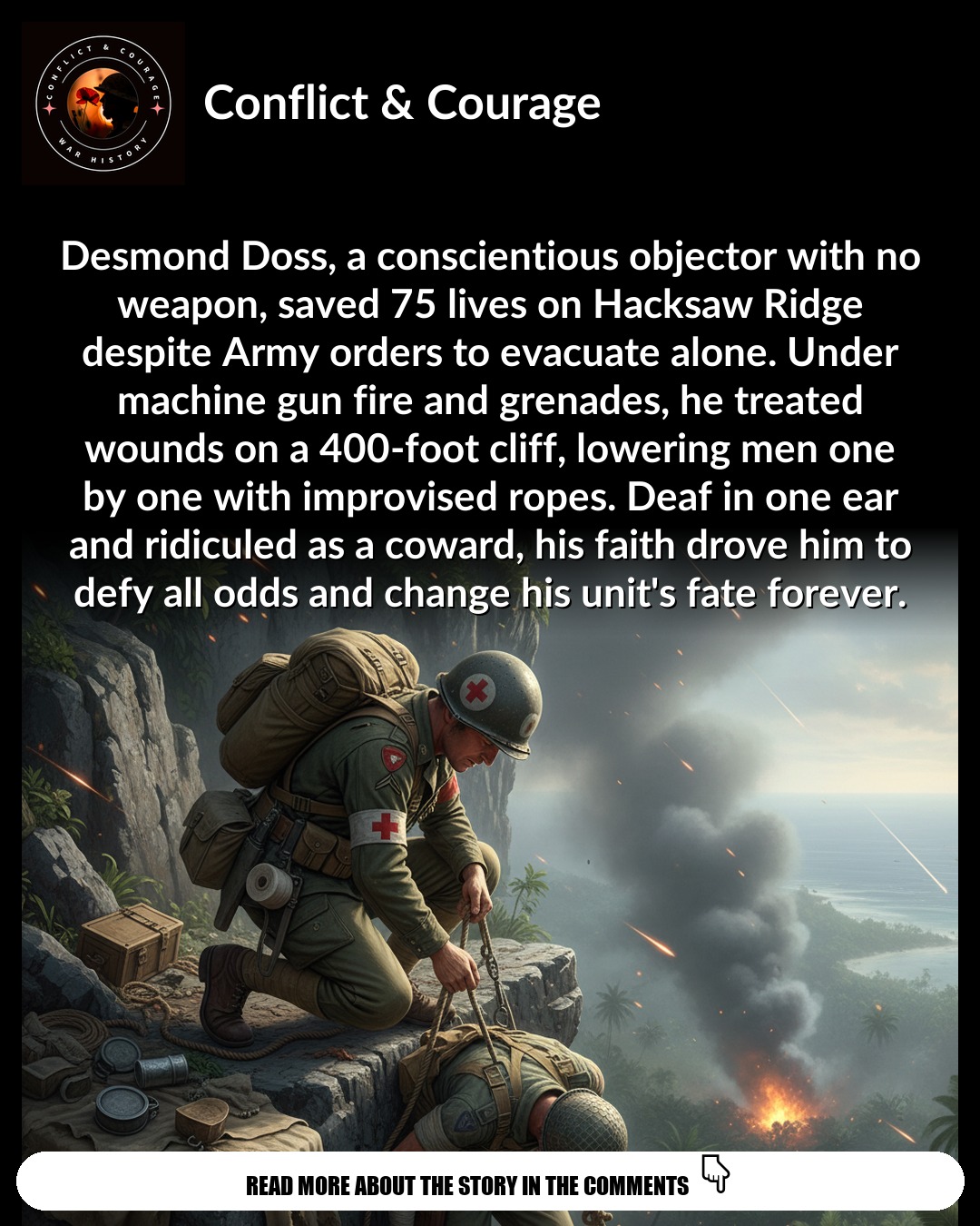 Desmond Doss: The Unarmed Hero of Hacksaw Ridge